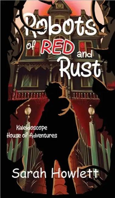 Robots of Red and Rust (English, Sarah Howlett)