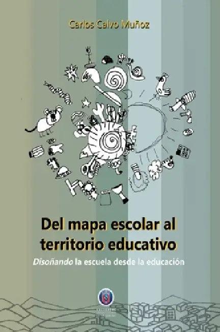 Del mapa escolar al territorio educativo (English, Carlos Calvo)