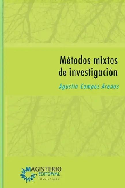 Métodos mixtos de investigación (English, Campos Arenas Agustín)