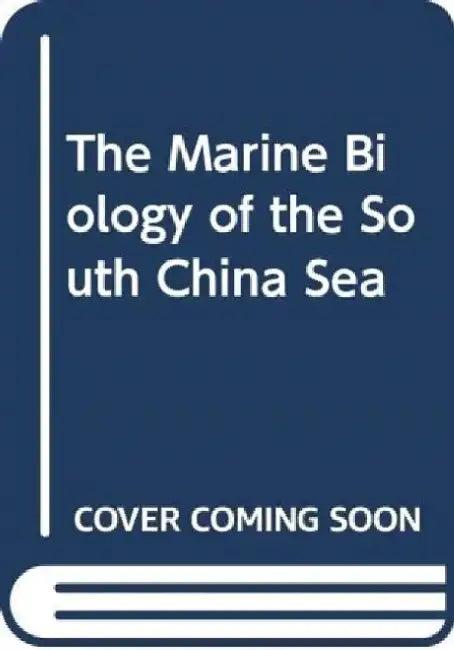 The Marine Biology of the South China Sea I & II (2 Vols.) (English, Brian Morton)
