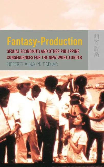 Fantasy Production - Sexual Economies an (English, Neferti Xina M. Tadiar)