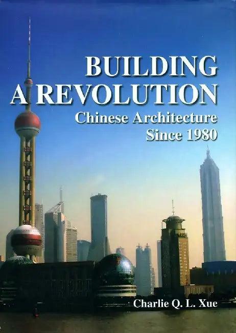 Building a Revolution (English, Charlie Q. L. Xue)