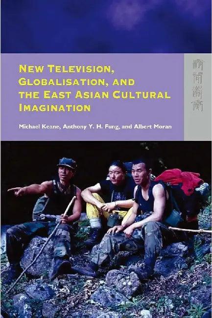 New Television, Globalisation, and the E (English, Michael Keane)