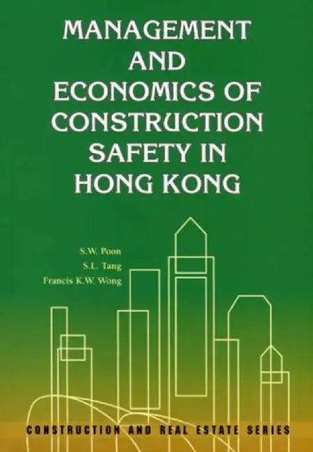 Management and Economics of Construction (English, S. W. Poon)