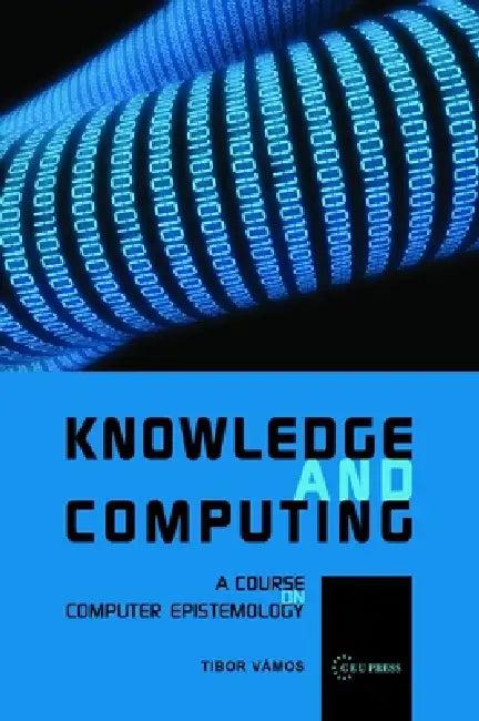 Knowledge and Computing (English, Tibor Vámos)