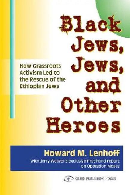 Black Jews, Jews, and Other Heroes (English, Howard M. Lenhoff)