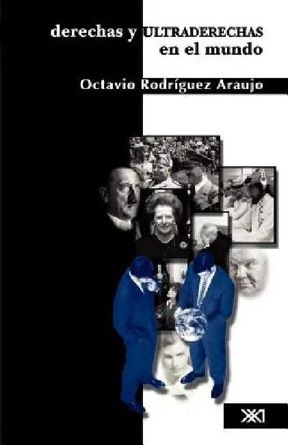 Derechas y ultraderechas en el mundo (English, Octavio Rodríguez Araujo)