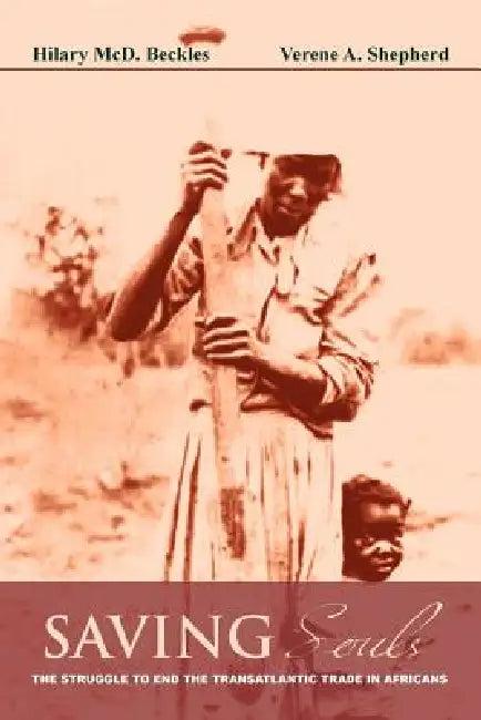 Saving Souls (English, Hilary Beckles | Verene A. Shepherd)