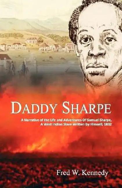 Daddy Sharpe (English, Samuel Sharpe | Fred W. Kennedy)