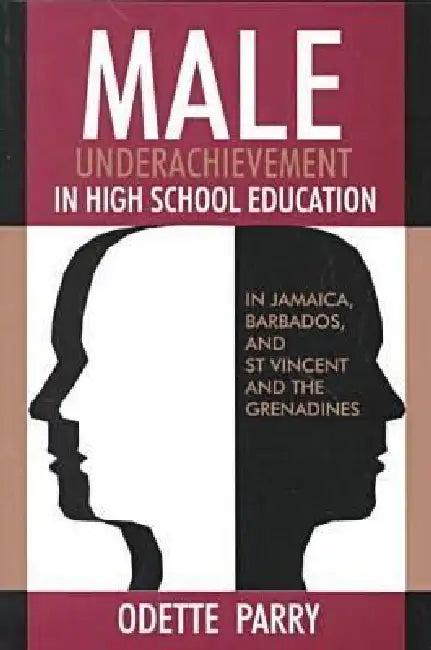 Male Underachievement in High School Education (English, Odette Parry)