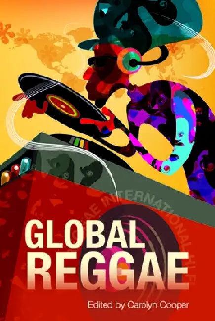 Global Reggae (English, Carolyn Cooper)
