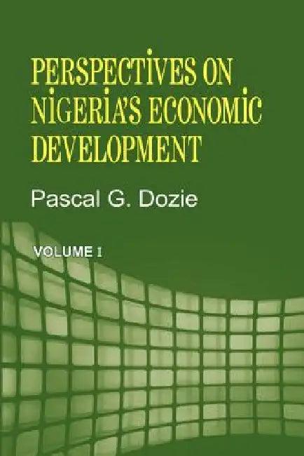 Perspectives on Nigeria's Economic Development Volume I (English, Pascal G. Dozie)