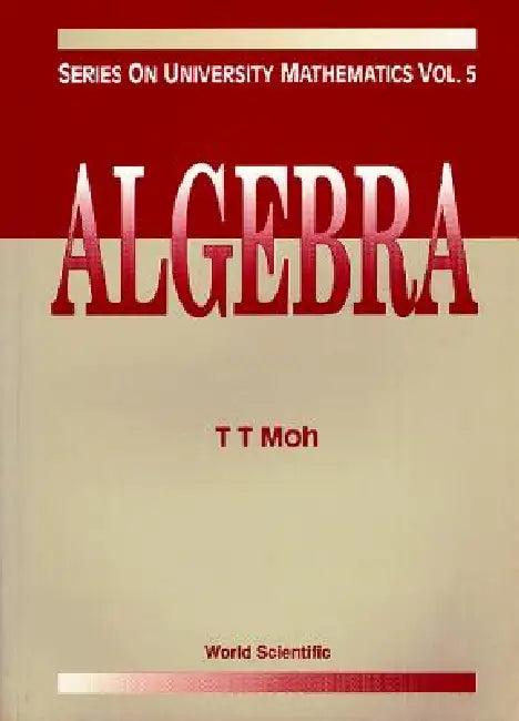 Algebra (V5) (English, Moh T T)