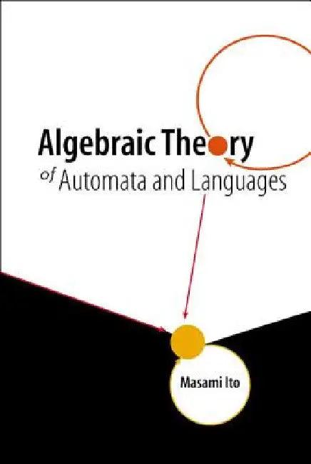 Algebraic Theory of Automata and Lang... (English, Ito Masami)