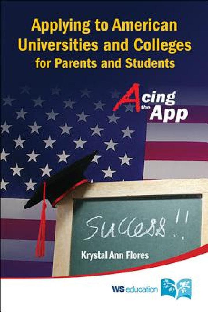 Applying to American Universities and Colleges for Parents and Students (English, Krystal Flores)