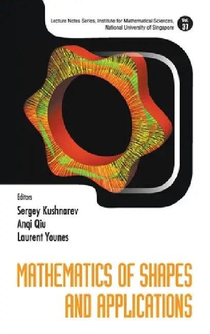 Mathematics of Shapes and Applications (English, Sergey Kushnarev | Anqi Qiu | Laurent Younes)