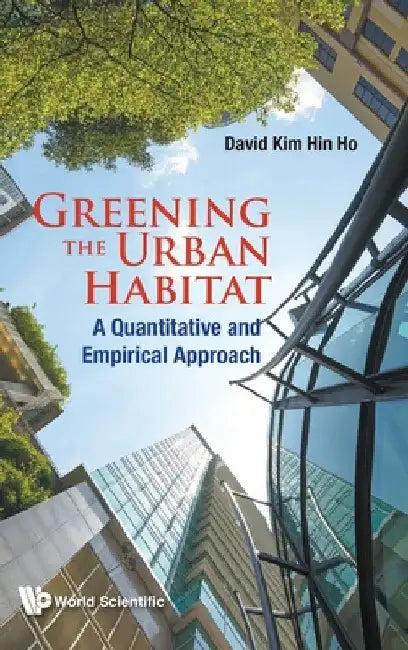 Greening the Urban Habitat (English, David Kim Hin Ho)