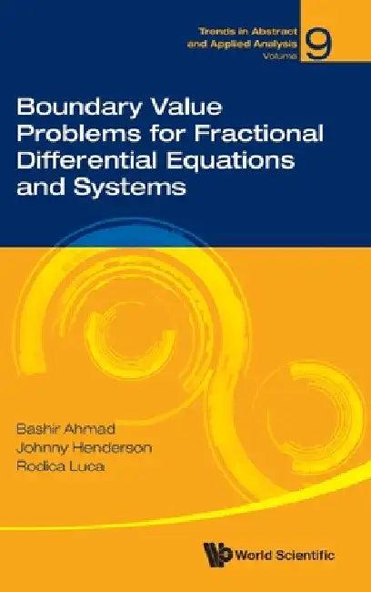 Boundary Value Problems for Fractional Differential Equations and Systems (English, Bashir Ahmad | Johnny L. Henderson | Rodica Luca)