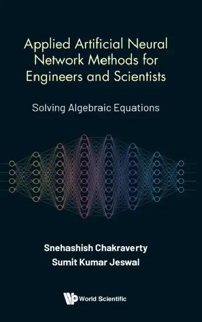 Applied Artificial Neural Network Methods for Engineers and Scientists (English, Snehashish Chakraverty | Sumit Kumar Jeswal)