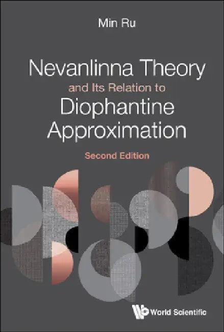 Nevanlinna Theory and Its Relation to Diophantine Approximation (Second Edition) (English, Min Ru)