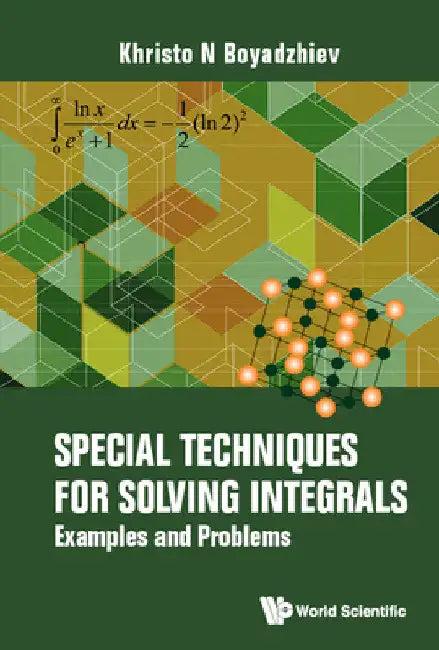 Special Techniques for Solving Integrals (English, Khristo N. Boyadzhiev)