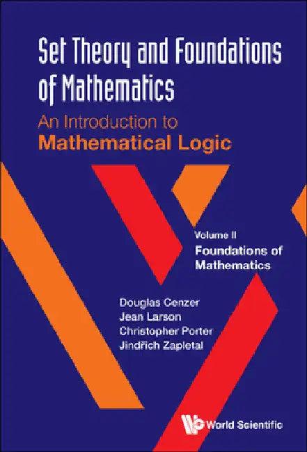 Set Theory and Foundations of Mathematics (English, Douglas Cenzer | Jean Larson | Christopher Porter)