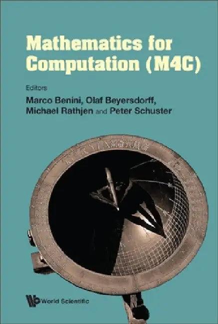 Mathematics for Computation (M4c) (English, Marco Benini | Olaf Beyersdorff | Michael Rathjen)