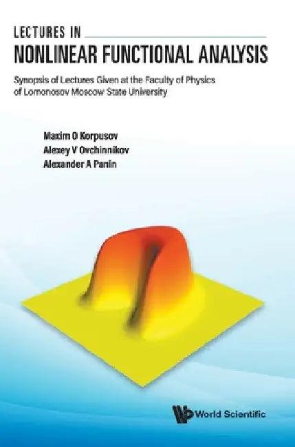 Lectures in Nonlinear Functional Analysis (English, Maxim Olegovich Korpusov | Alexey V. Ovchinnikov | Alexander Anatolyevich Panin)