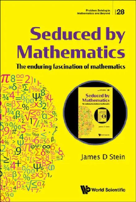 Seduced by Mathematics (English, James D. Stein)