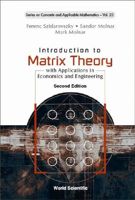 Introduction to Matrix Theory (English, Ferenc Szidarovszky | Sandor Molnar | Mark Molnar)