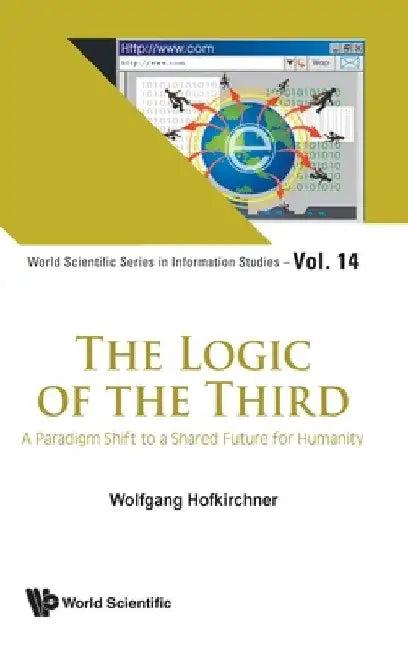 Logic of the Third, The (English, Wolfgang Hofkirchner)