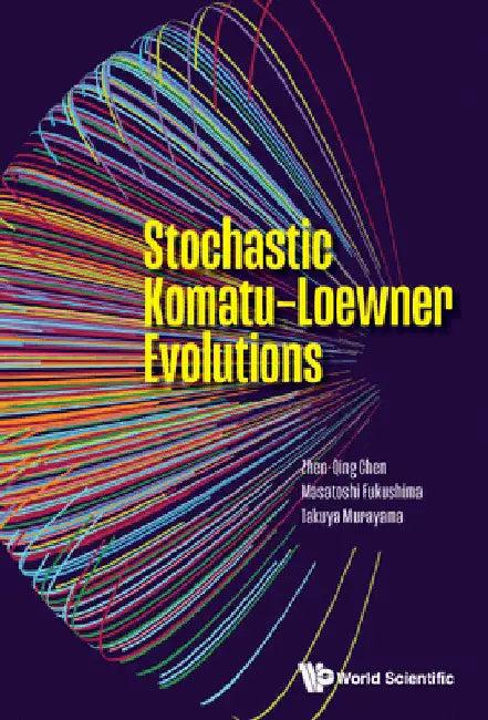 Stochastic Komatu-Loewner Evolutions (English, Zhen-Qing Chen | Masatoshi Fukushima | Takuya Murayama)