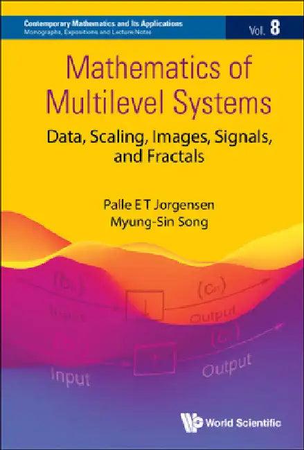 Mathematics of Multilevel Systems (English, Palle Jorgensen | Myung-Sin Song)