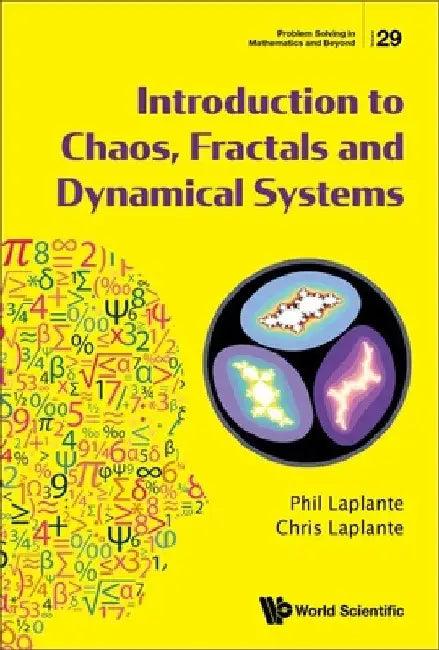 Introduction to Chaos, Fractals and Dynamical Systems (English, Phillip A. Laplante | Chris Laplante)