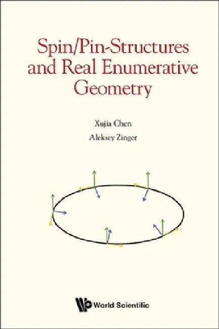 Spin/Pin-Structures and Real Enumerative Geometry (English, Xujia Chen | Aleksey Zinger)