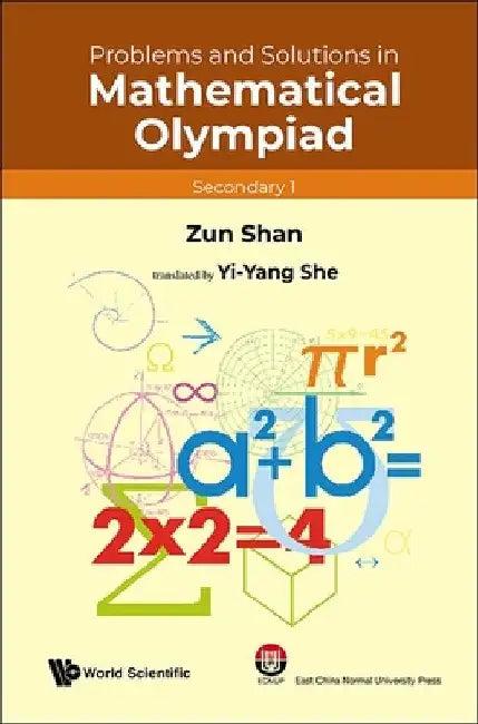 Problems and Solutions in Mathematical Olympiad (Secondary 1) (English, Zun Shan | Yi-Yang She)