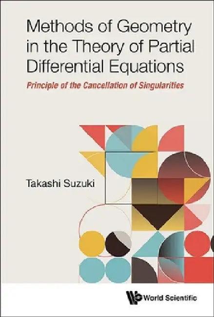Methods of Geometry in the Theory of Partial Differential Equations (English, Takashi Suzuki)