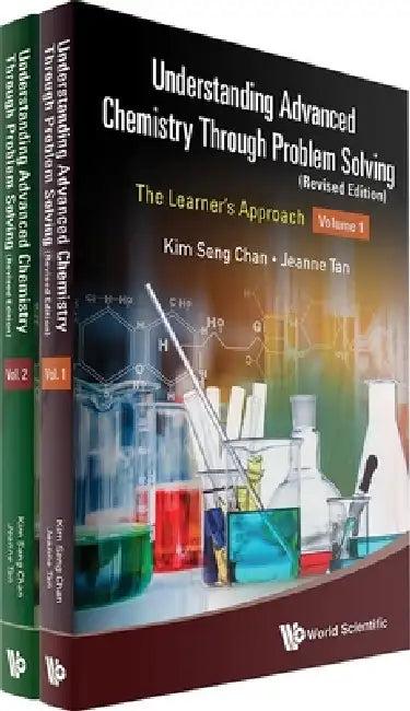 Understanding Advanced Chemistry Through Problem Solving (English, Kim Seng Chan | Jeanne Tan)