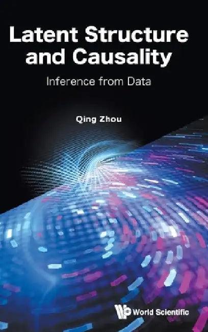 Latent Structure and Causality (English, Qing Zhou)