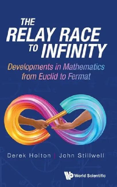 Relay Race to Infinity, The (English, Derek Allan Holton | John Stillwell)