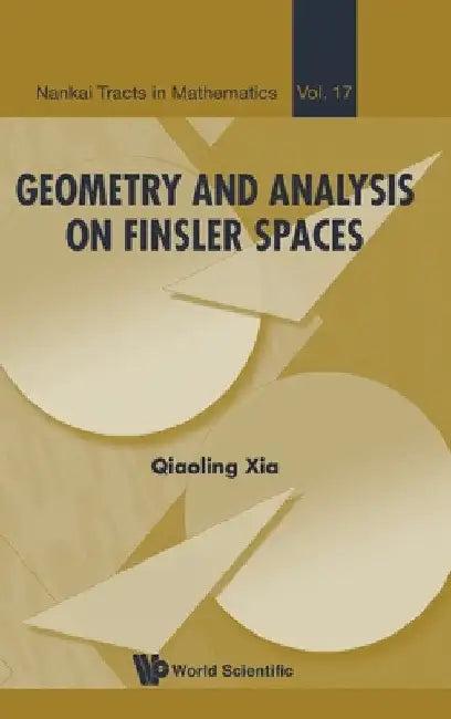 Geometry and Analysis on Finsler Spaces (English, Qiaoling Xia)