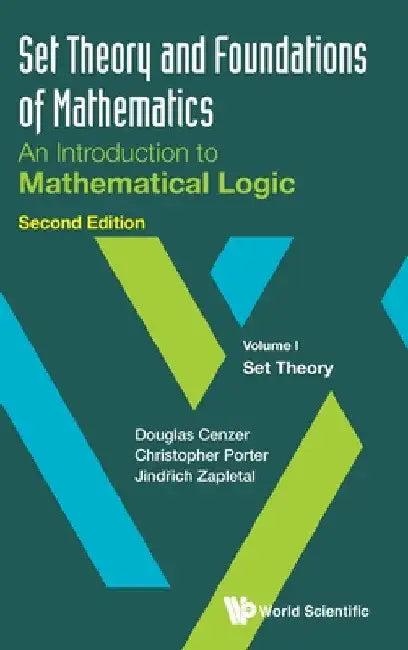Set Theory and Foundations of Mathematics (English, Douglas Cenzer | Christopher Porter | Jindrich Zapletal)