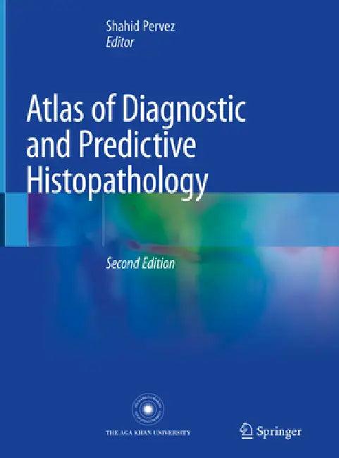 Atlas of Diagnostic and Predictive Histopathology (English, Shahid Pervez)