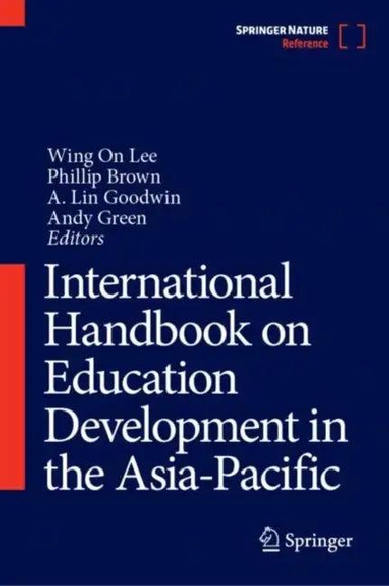International Handbook on Education Development in the Asia-Pacific (English, Wing On Lee | Phillip Brown | A. Lin Goodwin)