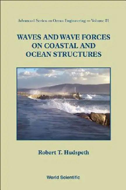 Waves and Wave Forces on Coastal &.(V21) (English, Hudspeth Robert T)