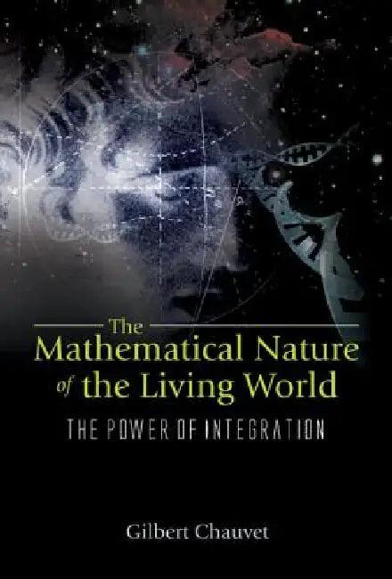 Mathematical Nature of the Living Wor... (English, Chauvet Gilbert)