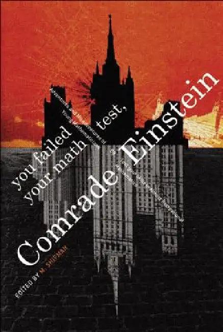 You Failed Your Math Test, Comrade Einstein (English, Misha Shifman)