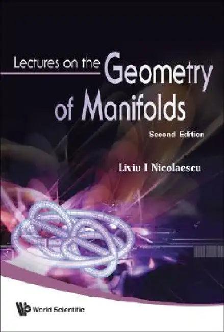 Lectures on the Geometry of Manifolds (2nd Edition) (English, Nicolaescu L I)