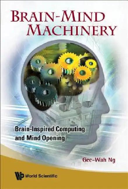 Brain-Mind Machinery (English, Ng Gee-Wah)