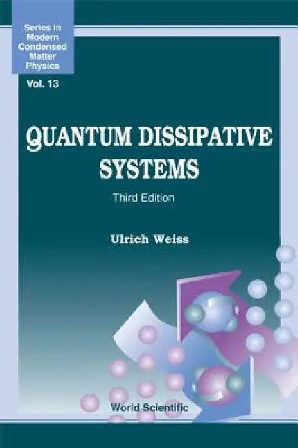 Quantum Dissipative Sys (3rd Ed) (English, Weiss Ulrich)